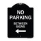 Signmission Designer Series-No Parking Between Signs Black & White Heavy-Gauge Aluminum, 24" x 18", BW-1824-9963 A-DES-BW-1824-9963 - alternate 1